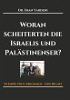 Woran scheiterten die Israelis und... - Bild 1