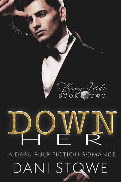 Down Her (Bang Lords, #2) (eBook, ePUB)