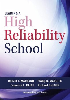 Leading a High Reliability School (eBook, ePUB) - Marzano, Robert J.; Warrick, Philip B.; Rains, Cameron L.; Dufour, Richard