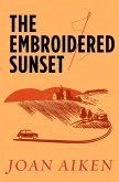 The Embroidered Sunset (eBook, ePUB) The Embroidered Sunset (eBook, ePUB)