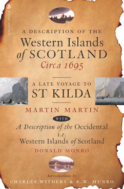 A Description of the Western Islands of Scotland, Circa 1695 (eBook, ePUB) - Martin, Martin; Monro, Donald