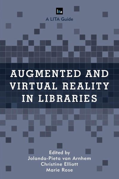 Augmented and Virtual Reality in Libraries (eBook, ePUB) Augmented and Virtual Reality in Libraries (eBook, ePUB)