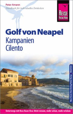 Reise Know-How Reiseführer Golf von Neapel, Kampanien, Cilento - Amann, Peter