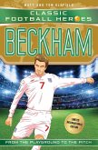 Classic Football Heroes: Beckham (Wing Wizards 5) (eBook, ePUB) Classic Football Heroes: Beckham (Wing Wizards 5) (eBook, ePUB)