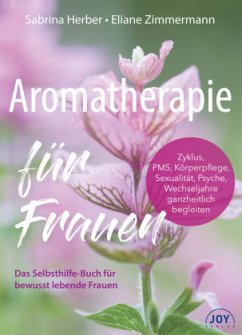 Aromatherapie für Frauen - Herber, Sabrina;Zimmermann, Eliane