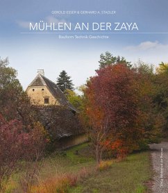 Mühlen an der Zaya - Eßer, Gerold;Stadler, Gerhard A.