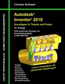 Autodesk Inventor 2019 - Grundlagen in Theorie und Praxis Autodesk Inventor 2019 - Grundlagen in Theorie und Praxis