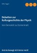 Debatten zur Kulturgeschichte der Physik - Bild 1
