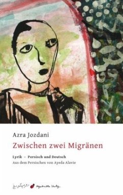 Zwischen zwei Migränen - Jozdani, Azra