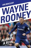 Wayne Rooney: Always a Blue - The Biography (eBook, ePUB)