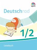 Deutschrad. Lesebuch Klasse 1/2 Deutschrad. Lesebuch Klasse 1/2