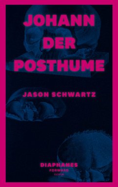 Johann der Posthume - Schwartz, Jason