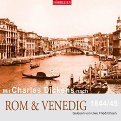 Mit Charles Dickens nach Rom & Venedig, 1844/45 - Dickens, Charles