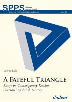 A Fateful Triangle. Essays on Contemporary Russian, German and Polish History - Luks, Leonid