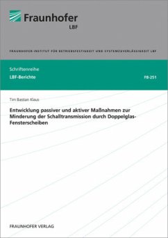 Entwicklung passiver und aktiver Maßnahmen zur Minderung der Schalltransmission durch Doppelglas-Fensterscheiben. - Klaus, Tim Bastian