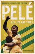 Pelé: His Life and Times - Revised &... - Bild 1