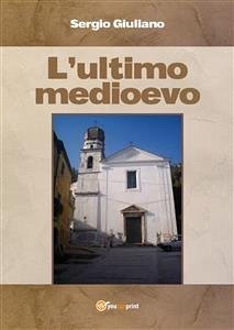 L'ultimo Medioevo (eBook, ePUB) - Giuliano, Sergio