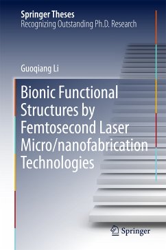 Bionic Functional Structures by Femtosecond Laser Micro/nanofabrication Technologies (eBook, PDF) - Li, Guoqiang