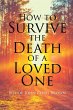How To Survive The Death Of A Loved One - Bild 1