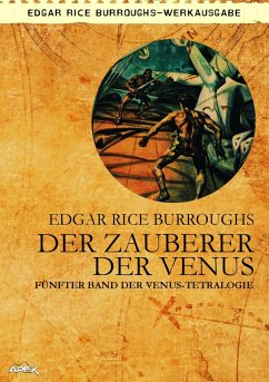 DER ZAUBERER DER VENUS - Fünfter Roman der VENUS-Tetralogie (eBook, ePUB) - Rice Burroughs, Edgar