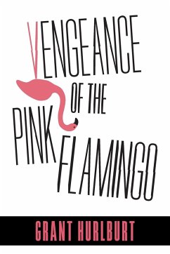 Vengeance of the Pink Flamingo - Hurlburt, Grant