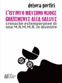 L'istinto materno nuoce gravente alla salute. Cronache estemporanee di una M.A.M.M.A. in divenire (eBook, ePUB)