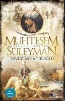Muhtesem Kanuni Sultan Süleyman - Bahadiroglu, Yavuz