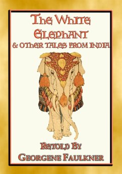 THE WHITE ELEPHANT - 11 illustrated tales from Old India (eBook, ePUB)