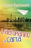 L'aeroplanino di carta (eBook, ePUB)