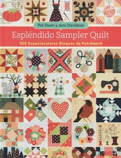 Espléndido sampler quilt : 100 espectaculares bloques de patchwork - Sloan, Pat; Davidson, Jane