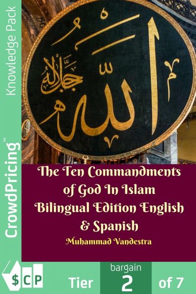 The Ten Commandments of God In Islam Bilingual Edition English & Spanish (eBook, ePUB)