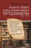 Talim ve Terbiye Kurul Kararlarinda Teftis Denetim 1926 2017