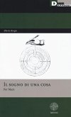 Il sogno di una cosa. Per Marx