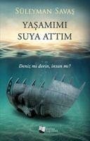 Yasamimi Suya Attim - Savas, Süleyman