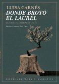 Donde brotó el laurel : cuentos completos II