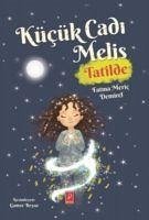 Kücük Cadi Melis Tatilde