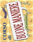 Corso di buone maniere per principianti Corso di buone maniere per principianti