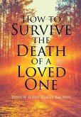 How To Survive The Death Of A Loved One