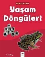 Yasam Döngüleri - Bilime Ilk Adim - Riley, Peter