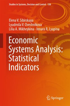 Economic Systems Analysis: Statistical Indicators (eBook, PDF) - Sibirskaya, Elena V.; Oveshnikova, Lyudmila V.; Mikheykina, Lilia A.; Lyapina, Innara R.