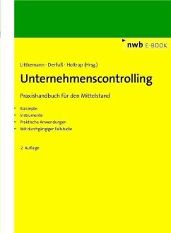 Unternehmenscontrolling (eBook, PDF) - Höppe, Stefan; Körner, Stephan; Littkemann, Jörn; Maizi, Sarah; Naber, Marcel; Oldenburg-Tietjen, Florian; Schulte, Klaus; Schwarzer, Sonia; Shalchi, Shaereh; Auerbach, Jan; Derfuß, Klaus; Eisenberg, David; Eisenberg, Sonja; Fietz, Axel; Holtrup, Michael