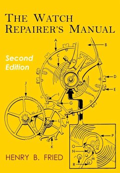 The Watch Repairer's Manual - Fried, Henry B.