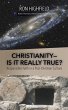 Christianity-Is It Really True? - Bild 1