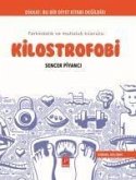 Kilostrofobi - Farkindalik ve Mutluluk Kilavuzu Kilostrofobi - Farkindalik ve Mutluluk Kilavuzu
