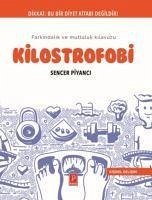 Kilostrofobi - Farkindalik ve Mutluluk Kilavuzu - Piyanci, Sencer
