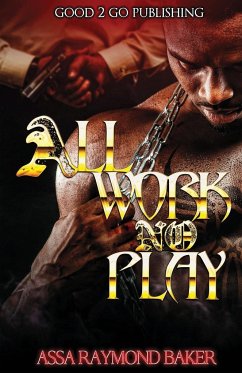 All Work, No Play - Baker, Raymond