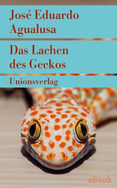 Das Lachen des Geckos (eBook, ePUB) - Agualusa, José Eduardo