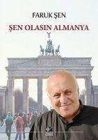 Sen Olasin Almanya - Sen, Faruk