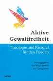 Aktive Gewaltfreiheit (eBook, PDF)