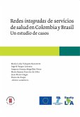 Redes integradas de servicios de salud en Colombia y Brasil (eBook, ePUB)